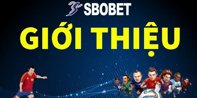 Tìm hiểu những cột mốc quan trọng của Sbobet