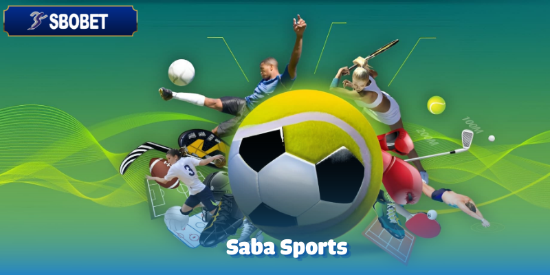 Saba Sports – Sân Chơi Thể Thao Ảo Trên Sbobet