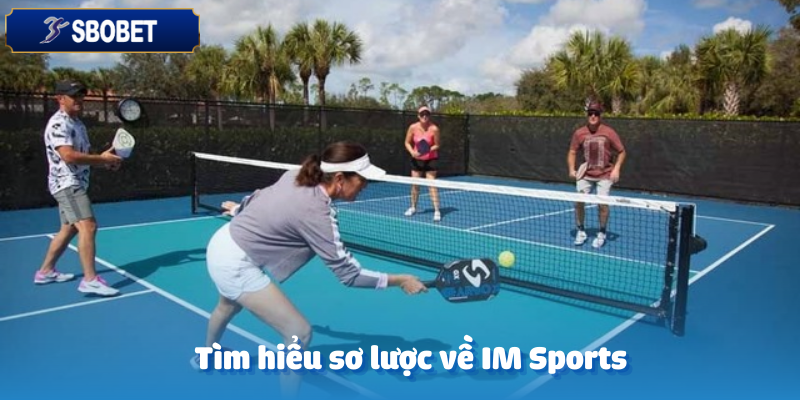 IM Sports Tại Sbobet – Cược Thể Thao Thông Minh 2 Nhà cái Sbobet giới thiệu chi tiết IM Sports