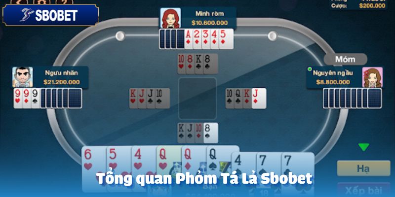 Phỏm Tá Lả Sbobet – Hướng Dẫn Chơi Và Mẹo Cược Hiệu Quả 2 Tổng về Phỏm Tá Lả tại nhà cái Sbobet