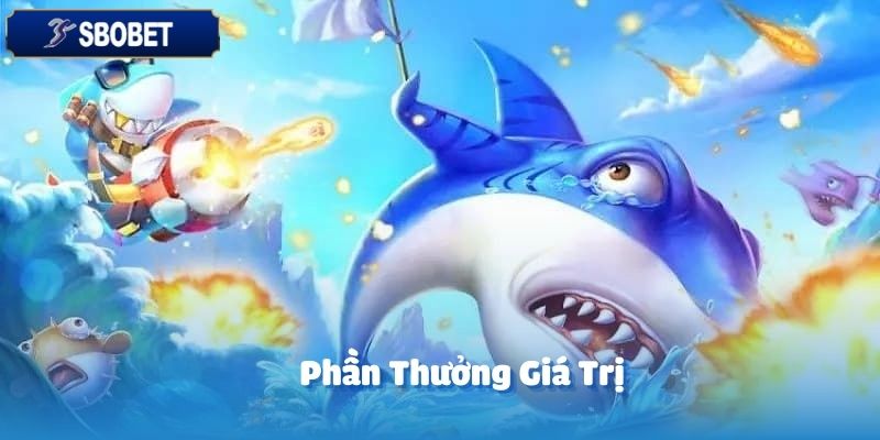Tam Tiên Cắt Cá - Hé Lộ Sảnh Game Cực Hot Số 1 Tại SBOBET 3 Hội viên SBOBET sẽ nhận được hàng loạt phần thưởng giá trị