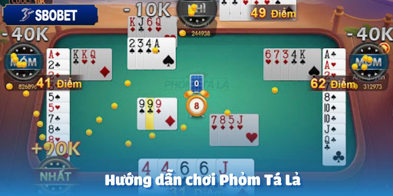 Phỏm Tá Lả Sbobet – Hướng Dẫn Chơi Và Mẹo Cược Hiệu Quả 4 Hướng dẫn chơi bài Phỏm Tá Lả