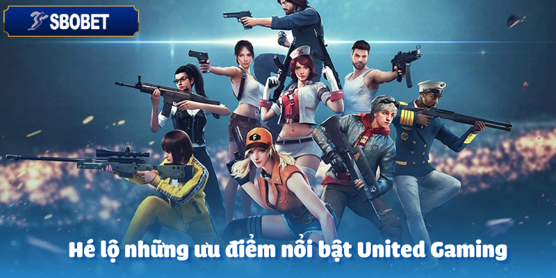 United Gaming Tại Sbobet – Giải Trí Không Giới Hạn 4 Ưu điểm vượt trội giúp thu hút phần lớn người chơi