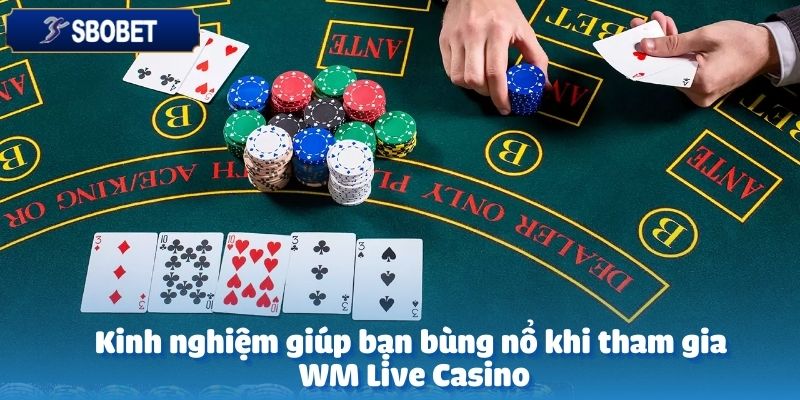 WM Live Casino tại SBOBET – Sảnh chơi bài không thể bỏ lỡ 6 Tham gia WM Live Casino tại SBOBET là cơ hội để bạn bứt phá khả năng