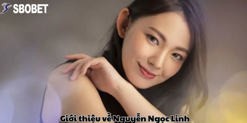Chị Nguyễn Ngọc Linh Thắng 850 Triệu Từ Cá Cược Bóng Đá Tại SBOBET: Phân Tích Kèo Chuẩn Đỉnh Cao! 2 Tổng quan về Nguyễn Ngọc Linh