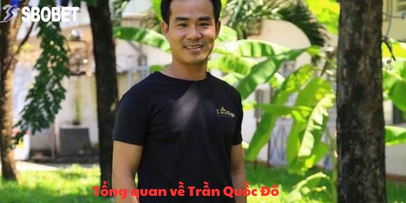 Anh Trần Quốc Đô Thắng Kỷ Lục 1,1 Tỷ Từ Baccarat Tại SBOBET: Chiến Thắng Đỉnh Cao! 2 Tổng quan về Trần Quốc Đô