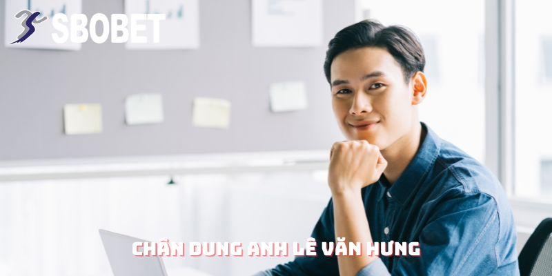 Anh Lê Văn Hưng Thắng 1,2 Tỷ Từ Baccarat Tại SBOBET: Vận May Hay Chiến Lược Tối Ưu? 2 Giới thiệu về anh Hưng và hành trình đến với Baccarat