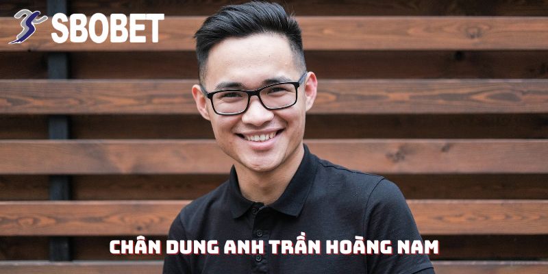 Anh Trần Hoàng Nam Thắng 630 Triệu Từ Cá Cược Thể Thao Tại SBOBET: Đọc Kèo Chuẩn Không Cần Chỉnh 2 Giới thiệu về anh Nam và đam mê bóng đá
