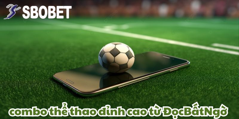 Chiến lược combo thể thao đỉnh cao từ ĐọcBấtNgờ.
