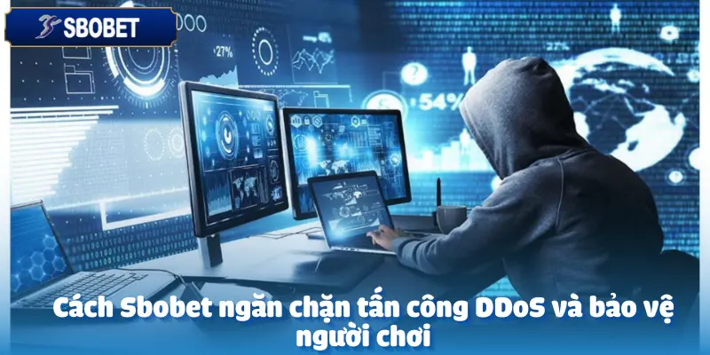 Chống DDoS Giúp Sbobet Duy Trì Hoạt Động Ổn Định 4 Chống DDoS Giúp Sbobet Duy Trì Hoạt Động Ổn Định