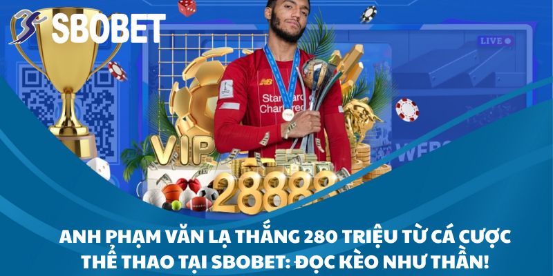 Thắng ngay 280 triệu đồng nhờ chiến thuật thông minh, nhạy bén