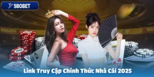 Link Truy Cập Chính Thức Nhà Cái 2025