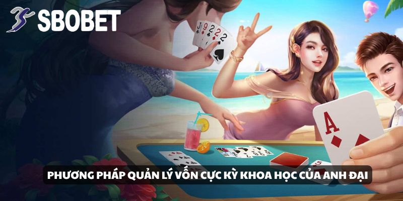 Anh Lê Đại Thắng 550 Triệu Từ Baccarat Tại SBOBET: Cách Chơi Khiến Nhiều Người Học Theo! 4 Phương pháp quản lý vốn cực kỳ khoa học của anh Đại