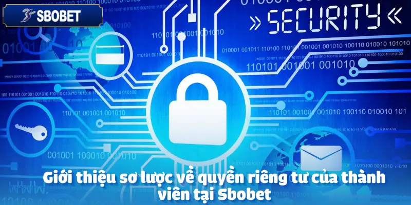 Quyền Riêng Tư - Những Điều Bạn Cần Biết Tại Sbobet 2 Quyền Riêng Tư