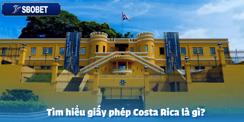 Sbobet Nhận Giấy Phép Costa Rica - Khẳng Định Uy Tín Của Sbobet 2 Sbobet Nhận Giấy Phép Costa Rica