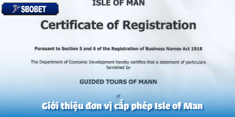 Sbobet Nhận Giấy Phép Isle Of Man - Những Tiêu Chuẩn Bắt Buộc Phải Đảm Bảo 2 Sbobet Nhận Giấy Phép Isle Of Man