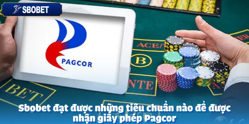 Sbobet Nhận Giấy Phép PAGCOR – Nhà Cái Minh Bạch Và Đáng Tin Cậy 3 Sbobet Nhận Giấy Phép PAGCOR – Nhà Cái Minh Bạch Và Đáng Tin Cậy