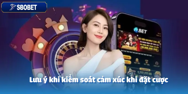 Tại Sao CEO Sbobet Luôn Kiểm Soát Được Cảm Xúc Khi Đặt Cược?