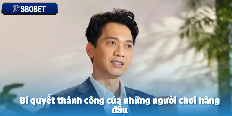 Top Người Chơi Đỉnh Cao Top 1 Tại Nhà Cái Sbobet