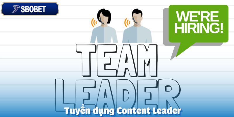 Tuyển dụng Content Leader