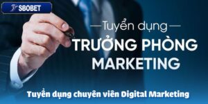 Tuyển dụng chuyên viên Digital Marketing