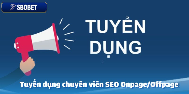 Tuyển dụng chuyên viên SEO Onpage/Offpage