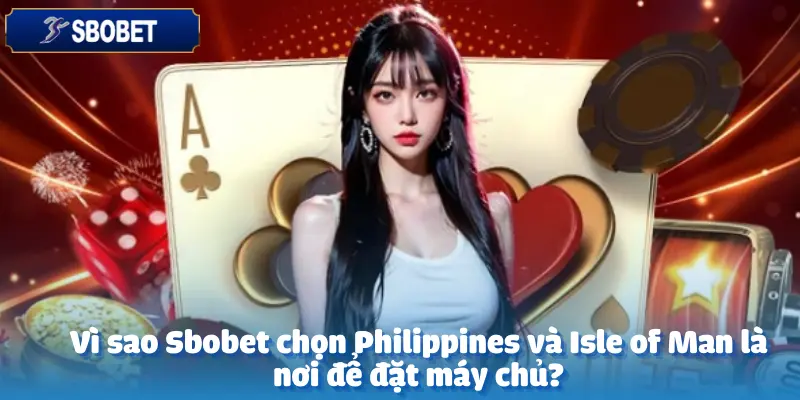 Máy Chủ Của Nhà Cái Sbobet Đặt Ở Đâ