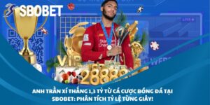 Anh Trần Xí Thắng 1,3 Tỷ Từ Cá Cược Bóng Đá Tại SBOBET